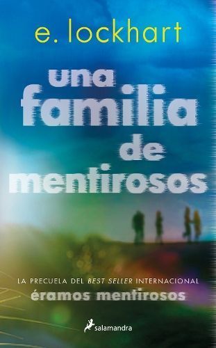 Una Familia De Mentirosos / Family of Liars: The Prequel to We Were Liars