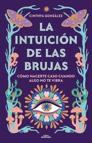 La Intuición De Las Brujas / Witches' Intuition By CINTHYA GONZALEZ