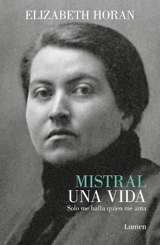 Mistral. Una Vida / Mistral. A Life By Elizabeth Horan 9788426422835