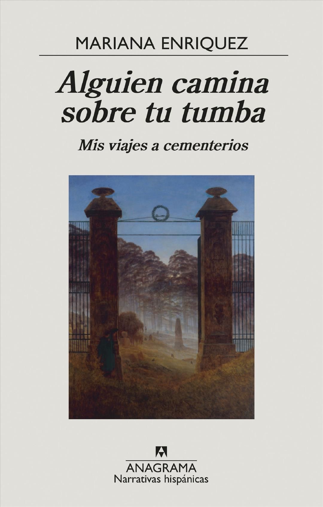 Alguien Camina Sobre Tu Tumba By Mariana Enriquez 9788433999238