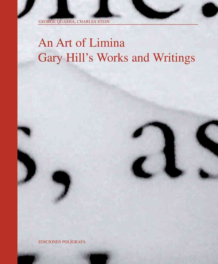 Art of Limina: Gary Hill's Works and Writings 9788434310421 (Hardback)