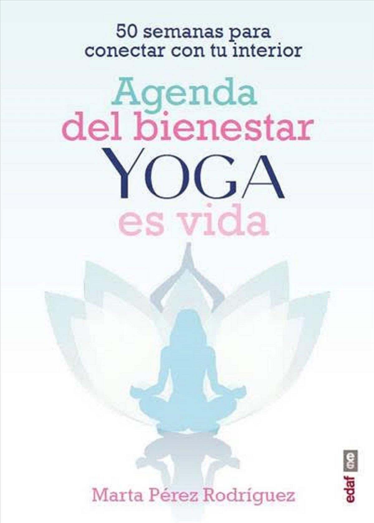 Agenda del Bienestar de Yoga Es Vida By Perez 9788441441835