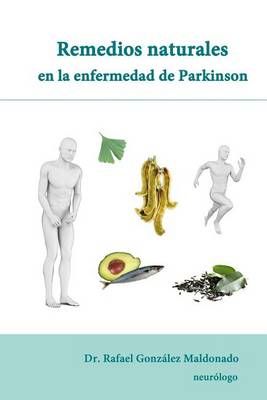 Remedios naturales en la enfermedad de Parkinson 9788461741540