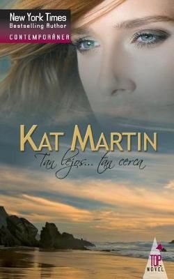 Tan Lejos... Tan Cerca By Kat Martin 9788467169430 (Paperback)