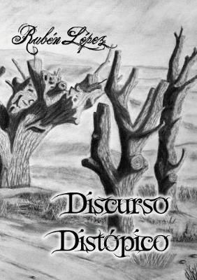 Discurso Distópico By Rubén Sánchez López 9788468649412