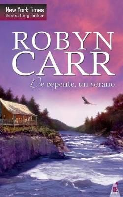 Un Verano De Repente By Robyn Carr 9788468735610 (Paperback)