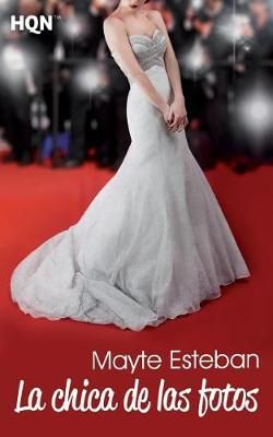 La Chica De Las Fotos By Mayte Esteban 9788468777979 (Paperback)