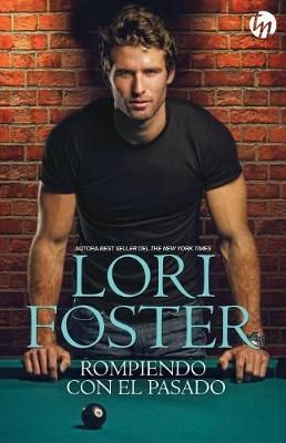Rompiendo Con El Pasado By Lori Foster 9788468787800 (Paperback)