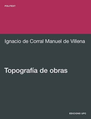 Topografia De Obras By Ignacio Corral Manuel de Villena 9788483015438