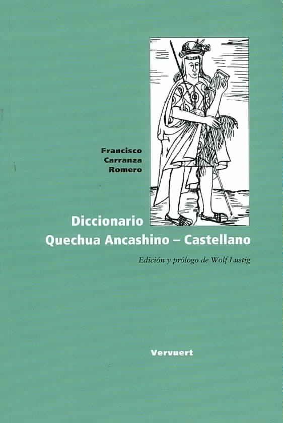 Diccionario Quechua Ancashino - Castellano 9788484890980 (Paperback)