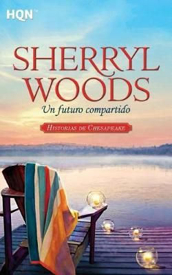 Un Futuro Compartido By Sherryl Woods 9788490102831 (Paperback)