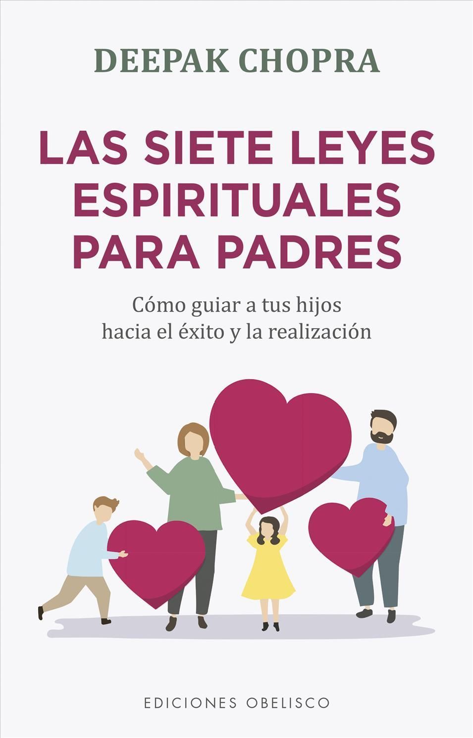 Siete Leyes Espirituales Para Padres, Las By Deepak Chopra (Paperback)