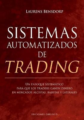 Sistemas Automatizados De Trading By Laurens Bensdorp 9788491119234