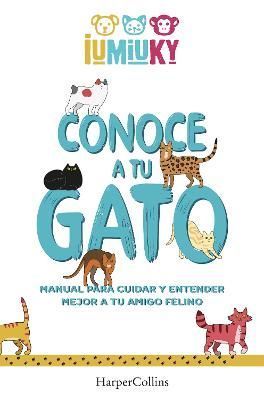 Conoce a Tu Gato By Mediaset Iumiuky 9788491396529 (Paperback)