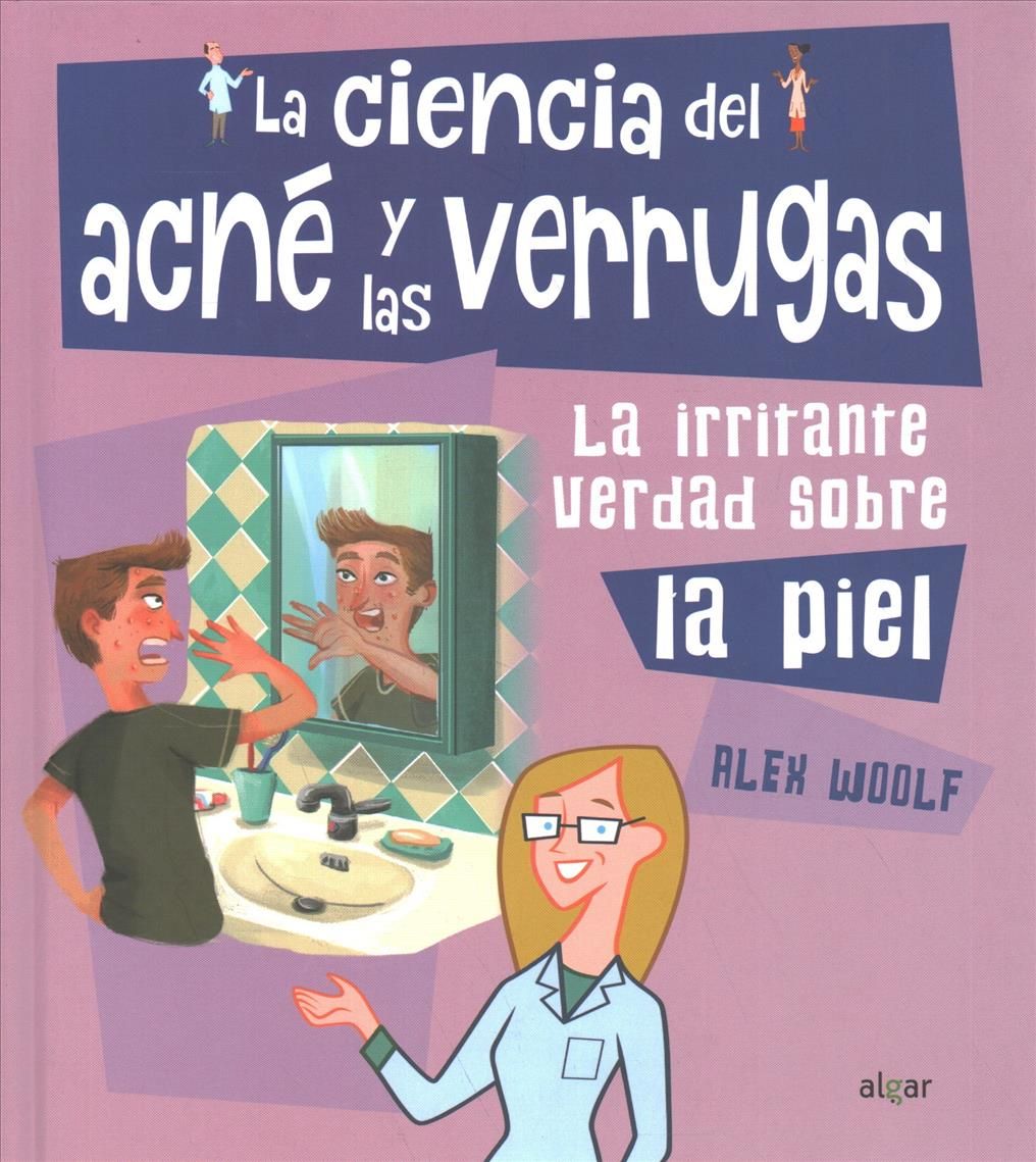 La Ciencia Del Acné Y Las Verrugas By Alex Woolf 9788491423874