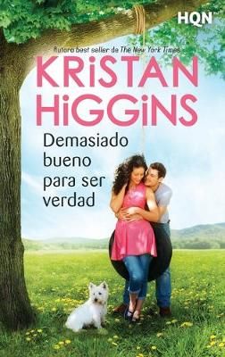 Demasiado Bueno Para Ser Verdad By Kristan Higgins 9788491708841