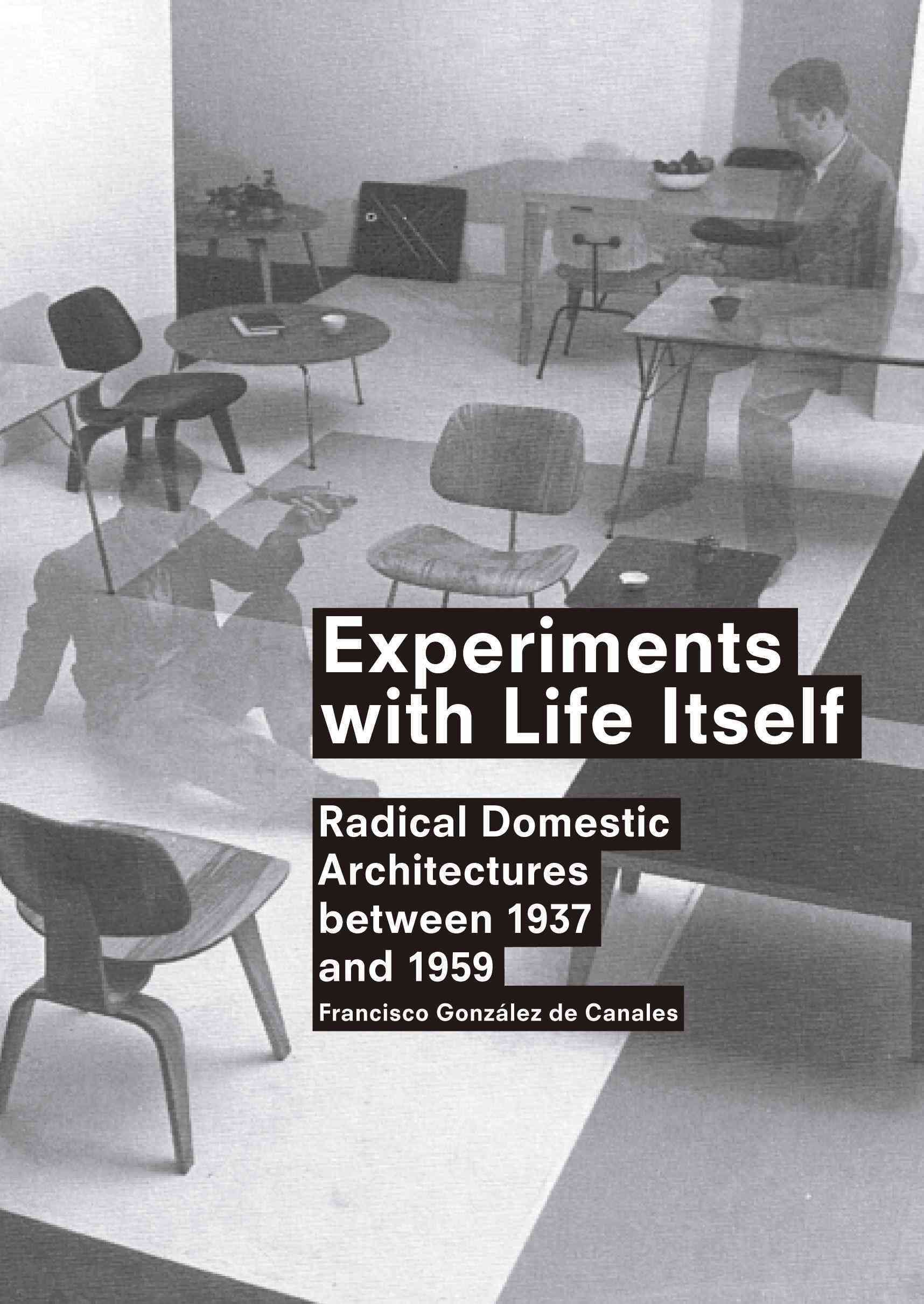 Experiments With Life Itself By Francisco González de Canales