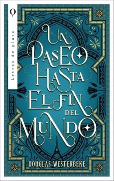 Un Paseo Hasta El Fin Del Mundo By Doug Westerbeke 9788492919581