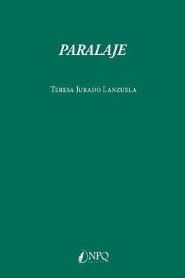 Paralaje By Maria Teresa Jurado 9788494703829 (Paperback)