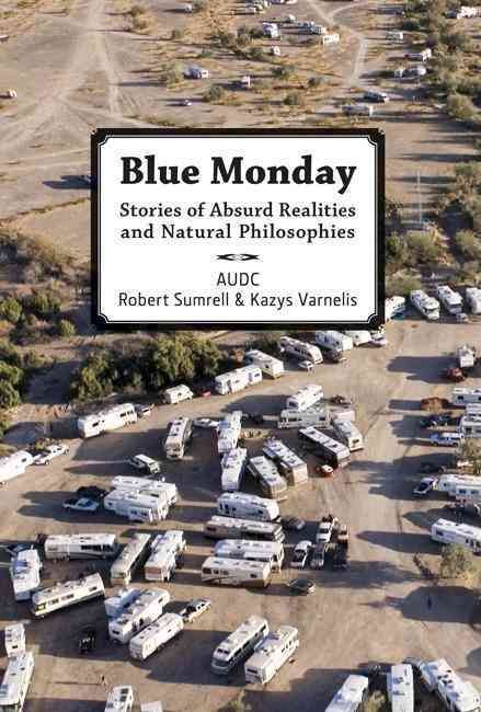 Blue Monday By Kazys Sumrell Robert Varnelis 9788496540538 (Paperback)
