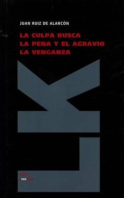 La Culpa Busca La Pena Y El Agravio La Venganza 9788499536736