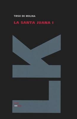 La Santa Juana I By Tirso De Molina 9788499537979 (Hardback)