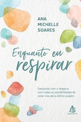 Enquanto eu respirar By Soares 9788543108896 (Paperback)