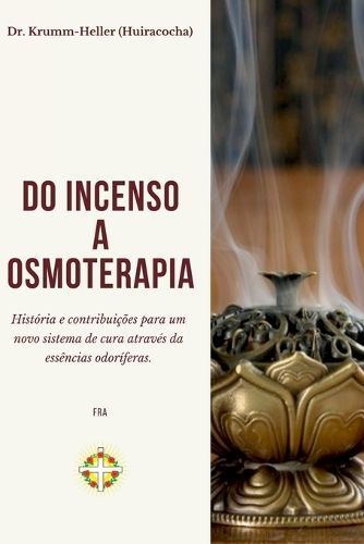 Do Incenso A Osmoterapia By Fra 9788569840923 (Paperback)