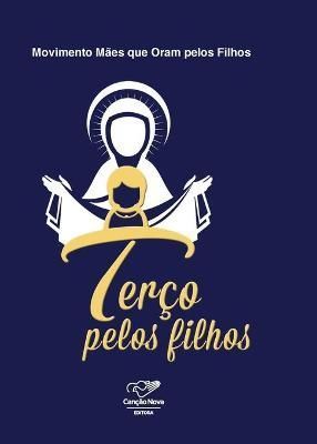 Terço pelos filhos By Filhos 9788576778813 (Paperback)