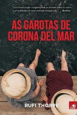 As Garotas De Corona Del Mar By Rufi Thorpe 9788581638072 (Paperback)