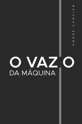 O Vazio da M?quina By Cancian 9788590555827 (Paperback)