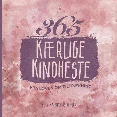 365 kærlige kindheste fra Loven om Tiltrækning By Jensen (Paperback)