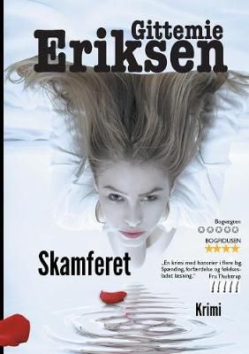 Skamferet:En Pia Holm krimi By Eriksen, Gittemie 9788743008767