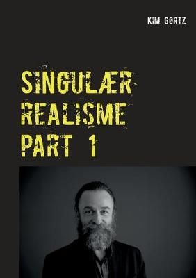 Singulær realisme part 1 By Gørtz 9788743011293 (Paperback)