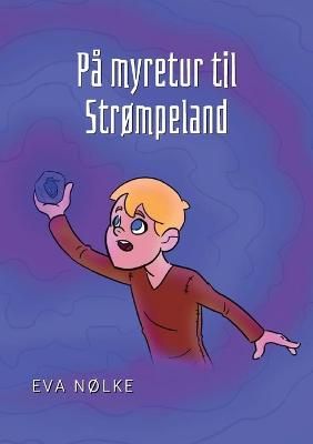 Pa myretur til Strompeland By Eva Nolke 9788743028345 (Paperback)