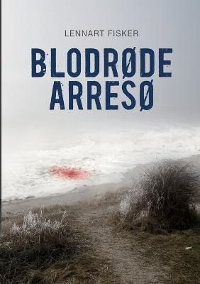 Blodrøde Arresø By Fisker 9788743038405 (Paperback)