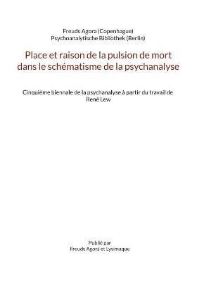 Place et raison de la pulsion de mort dans le schématisme de la psychanalyse