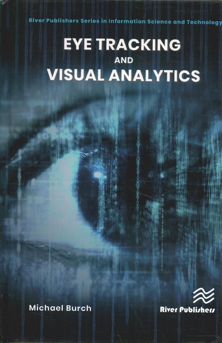 Eye Tracking and Visual Analytics By Michael , Burch 9788770224338