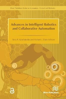Advances in Intelligent Robotics and Collaborative Automation
