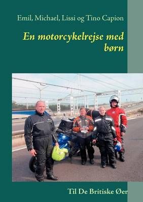 En motorcykelrejse med born By Emil Capion 9788771144734 (Paperback)