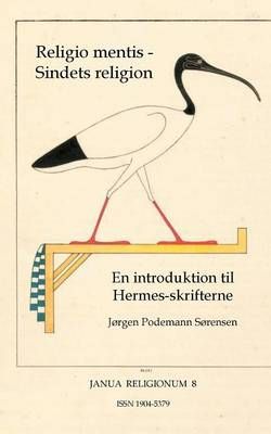 Religio mentis - Sindets religion:En introduktion til Hermesskrifterne