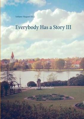 Everybody Has a Story III By Torbjorn Ydegaard (Ed ) 9788771702262