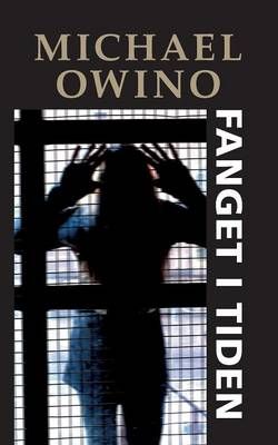 Fanget i tiden By Owino, Michael 9788771709087 (Paperback)