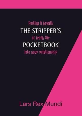 The Stripper's Pocketbook By Lars Mundi 9788771884029 (Paperback)