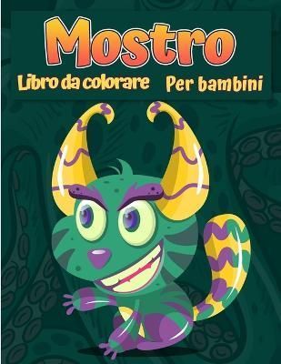 Mostri libro da colorare per bambini By Rob Moralle 9788775850860