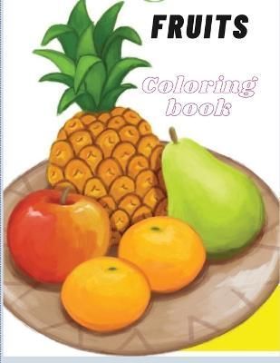Toddler Coloring Book Fruits By Harvey 9788775851355 (Paperback)