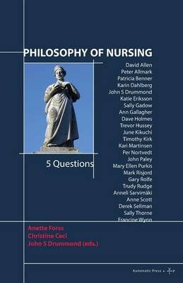 Philosophy of Nursing By Anette Forss 9788792130495 (Paperback)