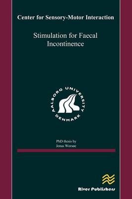 Stimulation for Faecal Incontinence By Jonas Worsoe 9788792982124