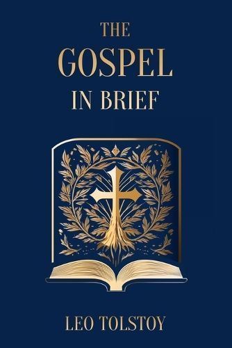 Gospel in Brief Leo Tolstoy By Tolstoy 9788793494947 (Paperback)