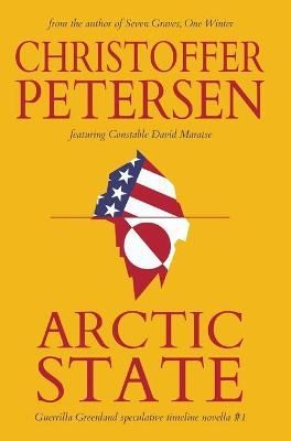 Arctic State By Christoffer Petersen 9788793957671 (Hardback)